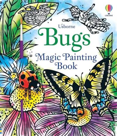 Magic Painting Bugs: 1 (Magic Painting Books)